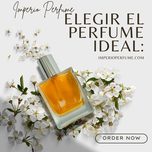 Elegir el Perfume Ideal: Una Decisión que Cambia tu Presencia